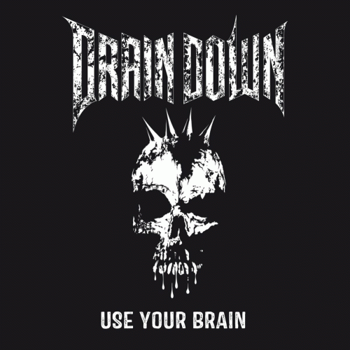 Drain Down : Use Your Brain